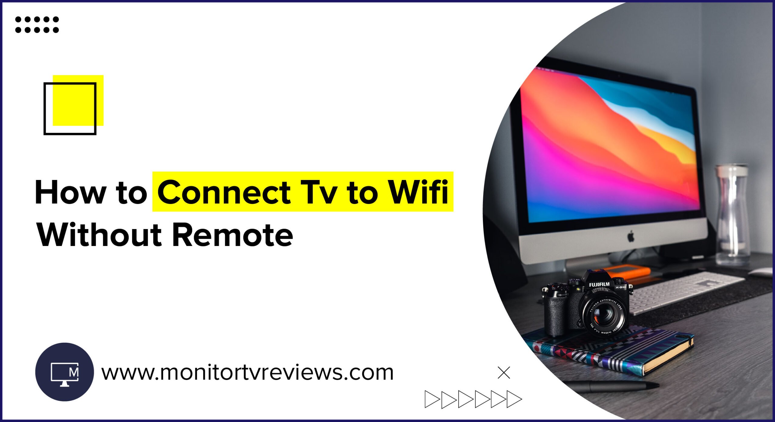 7 Steps for How to Connect TV to Wifi Without Remote