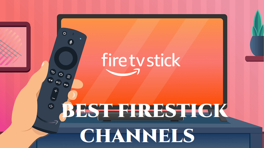 Best Firestick Channels 2020