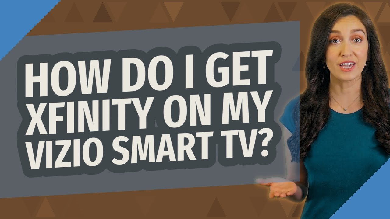 How do I get Xfinity on my Vizio Smart TV?