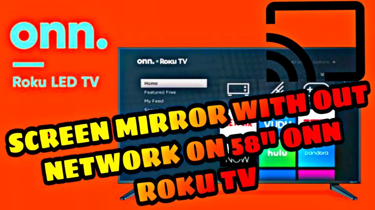 How To Cast/Screen Mirror WITHOUT INTERNET TO 58"  ONN ROKU ...