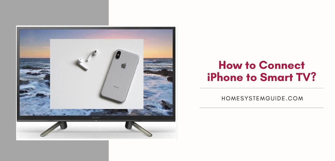 How to Connect iPhone to Smart TV? â Home System Guide