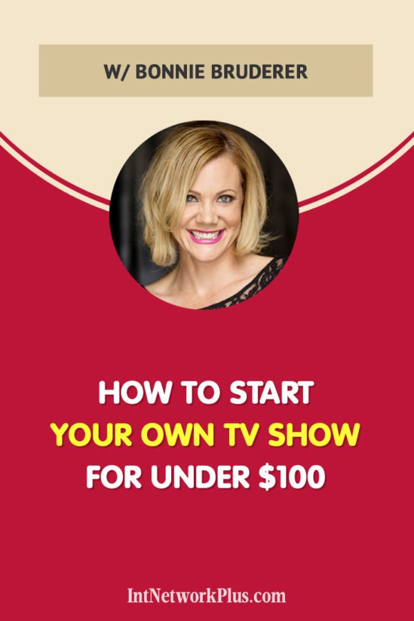 How to Start Your Own TV Show for Under $100