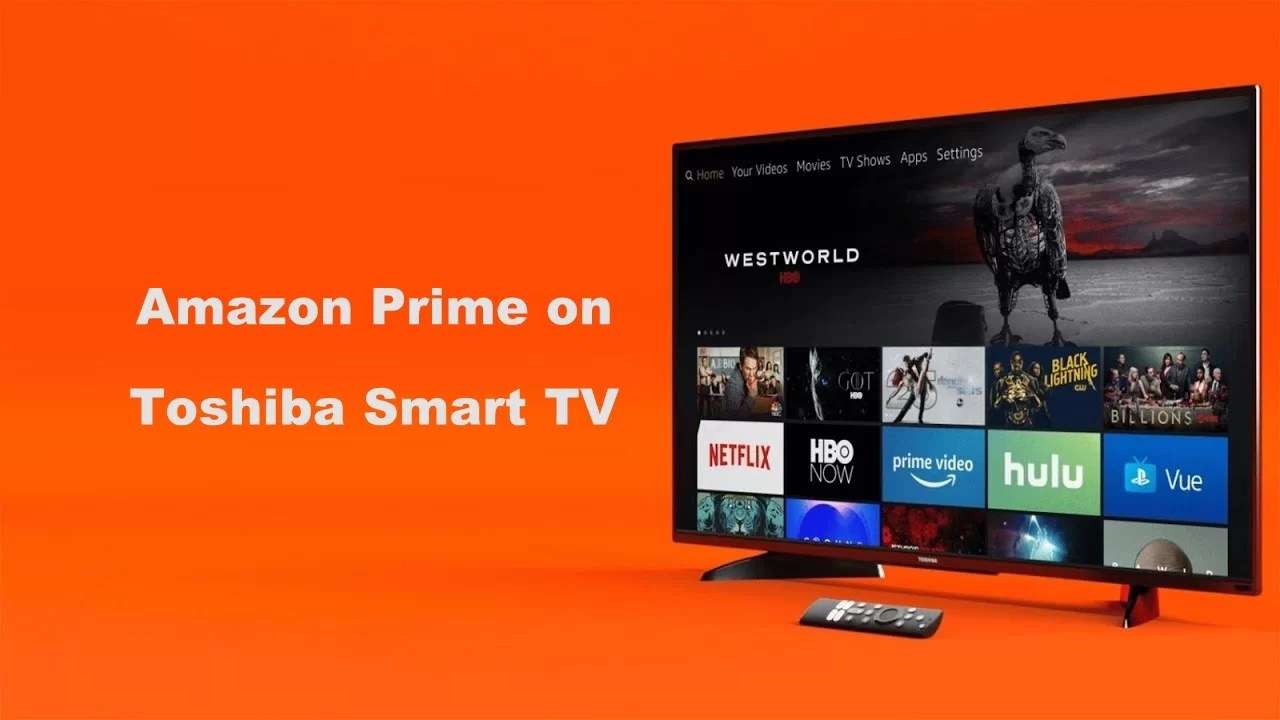 How to Watch Amazon Prime on Toshiba Smart TV