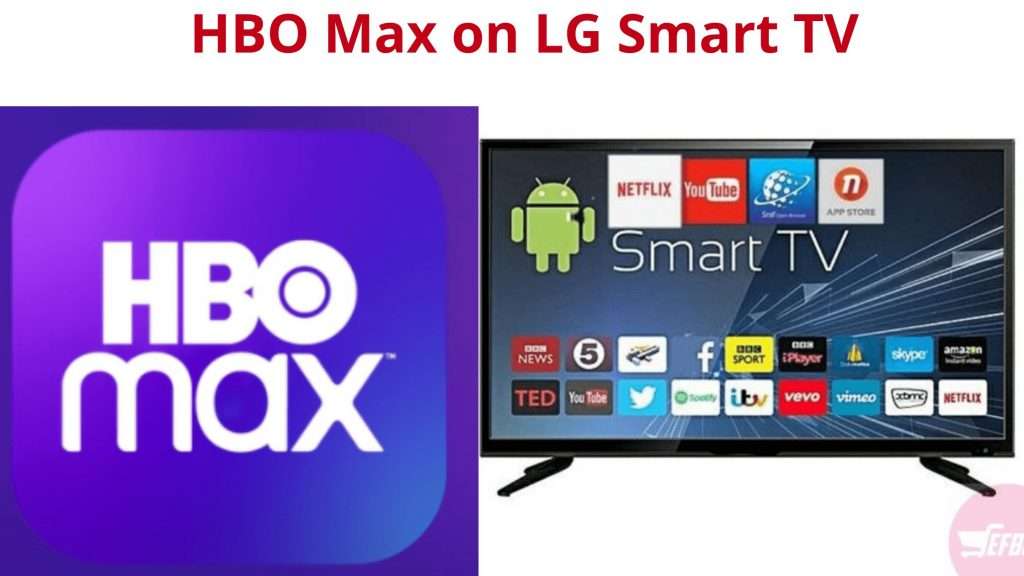 How to watch HBO Max on LG Smart TV: Detailed Guide