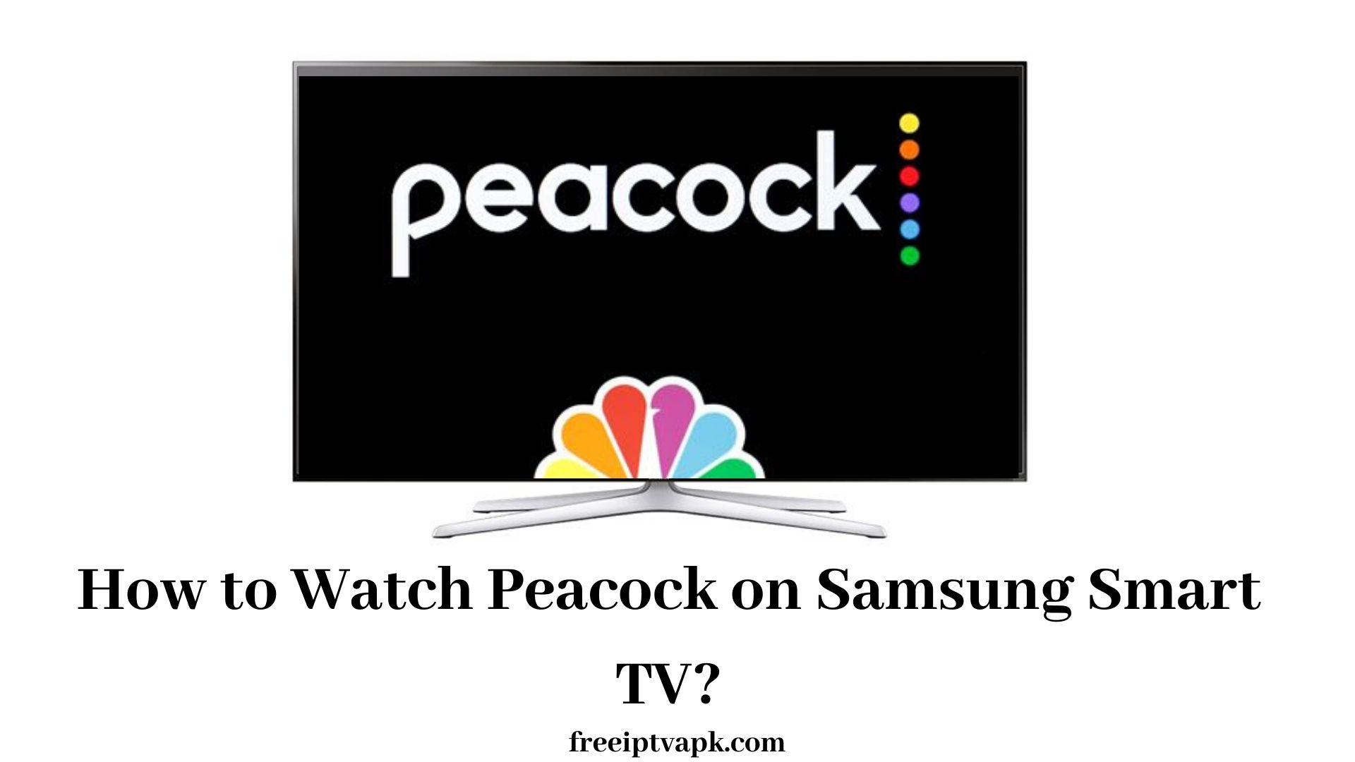 How to Watch Peacock on Samsung Smart TV?